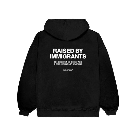 Raised By Immigrants Hoodie